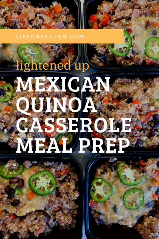 Lightened Up Mexican Quinoa Casserole Meal Prep